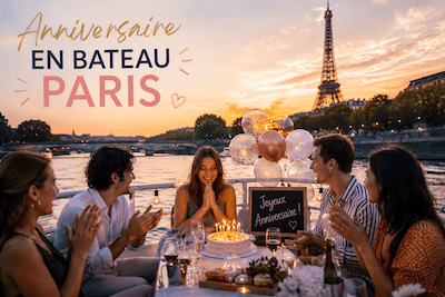 Anniversaire en bateau Paris : une belle mise en Seine